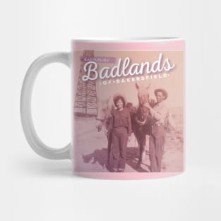 Badlands of Bakersfiled Mug